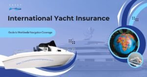 worldwide navigation coverage yacht, international yacht insurance requirements